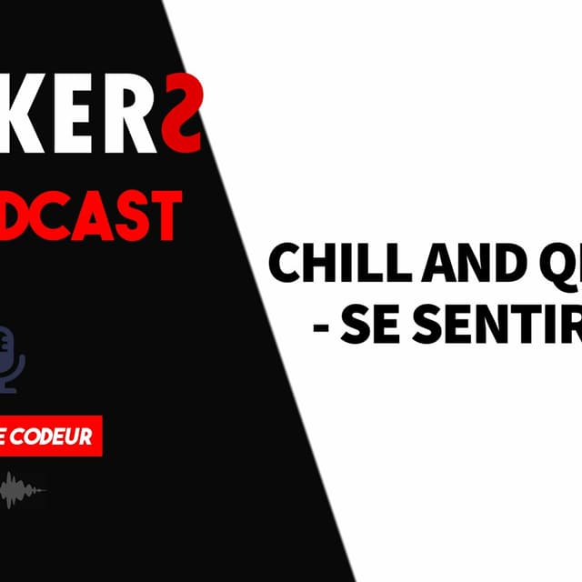 CHILL AND QNA - EP4 - SE SENTIR PRÊT