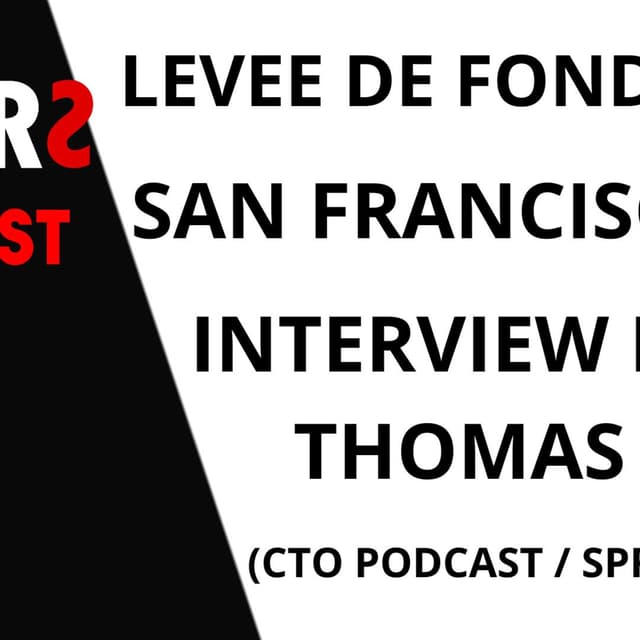 Levée de fonds, San Francisco – Interview de Thomas (CTO Podspace / Spread)